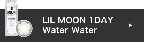 LIL MOON 1DAY Water Water